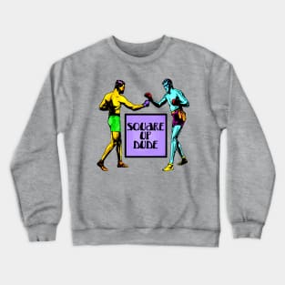 Square Up Dude Crewneck Sweatshirt